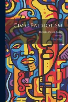 Coperta cărții Civic Patriotism: An Address