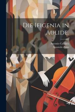 Die Ifigenia in Aulide.