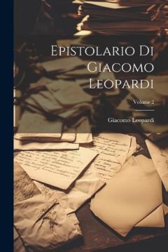 Epistolario Di Giacomo Leopardi; Volume 2
