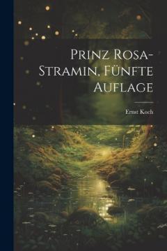 Prinz Rosa-Stramin, Fünfte Auflage