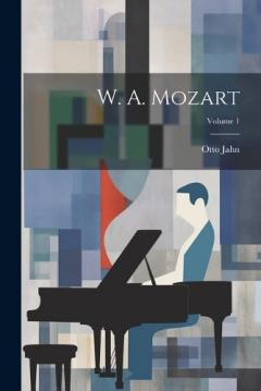 W. A. Mozart; Volume 1