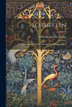 Schrifften: Rettungen Des Horaz. Rettung Des Hier. Cardanus; Volume 3