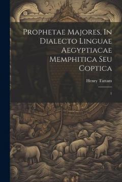 Coperta cărții Prophetae Majores, In Dialecto Linguae Aegyptiacae Memphitica Seu Coptica; 1