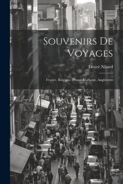 Coperta cărții Souvenirs De Voyages: France. Belgique. Prusse Rhénane. Angleterre