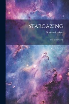 Stargazing: Past and Present