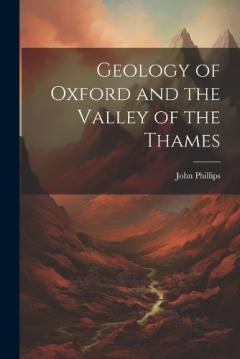 Coperta cărții Geology of Oxford and the Valley of the Thames