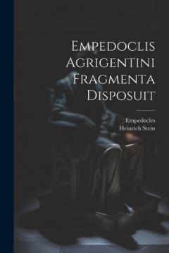 Coperta cărții Empedoclis Agrigentini Fragmenta Disposuit