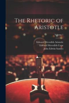 Coperta cărții The Rhetoric of Aristotle; Volume 1