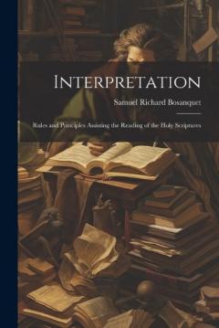 Interpretation: Rules and Principles Assisting the Reading of the Holy Scriptures