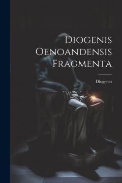 Coperta cărții Diogenis Oenoandensis Fragmenta