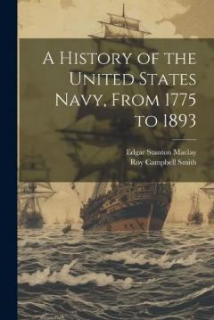 Coperta cărții A History of the United States Navy, From 1775 to 1893