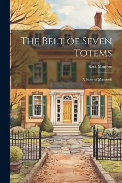 The Belt of Seven Totems: A Story of Massasoit