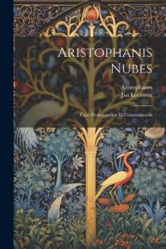Coperta cărții Aristophanis Nubes: Cum Prolegomenis Et Commentariis