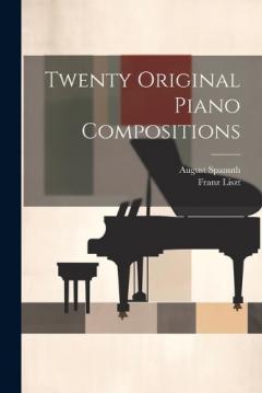 Coperta cărții Twenty Original Piano Compositions