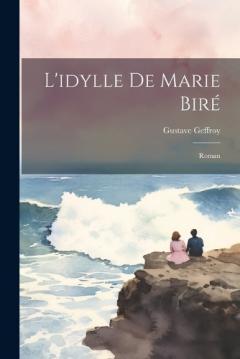 Coperta cărții L'idylle De Marie Biré: Roman