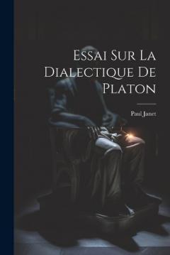 Coperta cărții Essai Sur La Dialectique De Platon