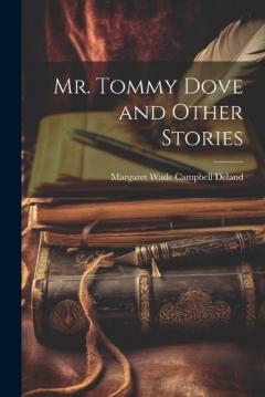 Coperta cărții Mr. Tommy Dove and Other Stories