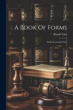Coperta cărții A Book Of Forms: With Occasional Notes