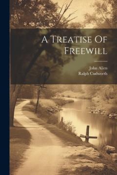 Coperta cărții A Treatise Of Freewill