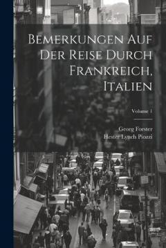 Coperta cărții Bemerkungen Auf Der Reise Durch Frankreich, Italien; Volume 1