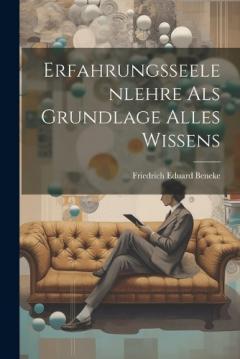 Erfahrungsseelenlehre als Grundlage alles Wissens