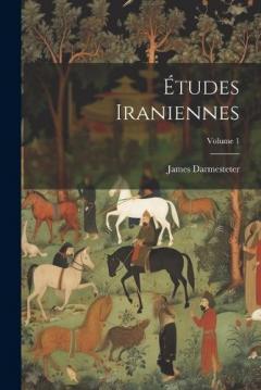 Études Iraniennes; Volume 1