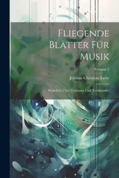 Coperta cărții Fliegende Blätter Für Musik: Wahrheit Über Tonkunst Und Tonkünstler; Volume 2