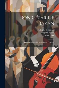 Coperta cărții Don César De Bazan: Opéra-comique En 3 Actes Et 4 Tableaux