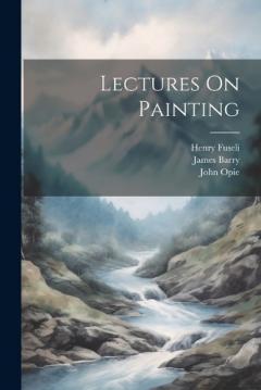 Coperta cărții Lectures On Painting