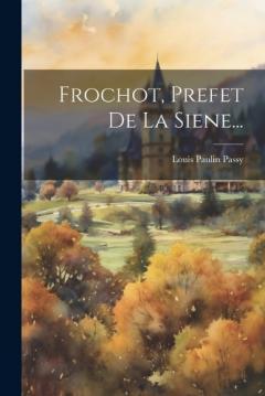 Frochot, Prefet De La Siene...