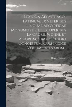 Coperta cărții Lexicon Aegyptiaco-latinum, Ex Veteribus Linguae Aegypticae Monumentis, Et Ex Operibus La Crozii, Woidii, Et Aliorum, Summo Studio Congestum. Cum Indice Vocum Latinarum...