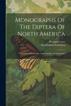 Monographs Of The Diptera Of North America: Trypetidae, Sciomyzidae, Ephydrinidae, Cecidomyidae