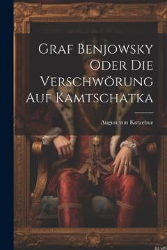 Graf Benjowsky oder die Verschwörung auf Kamtschatka