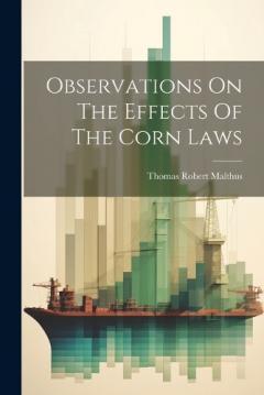 Coperta cărții Observations On The Effects Of The Corn Laws