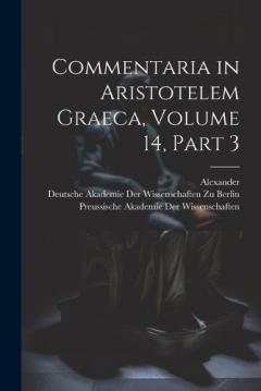 Coperta cărții Commentaria in Aristotelem Graeca, Volume 14, part 3
