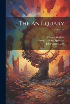 Coperta cărții The Antiquary; Volume 43