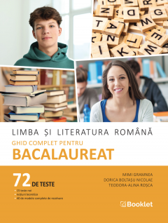 Limba si literatura romana. Ghid complet pentru Bacalaureat