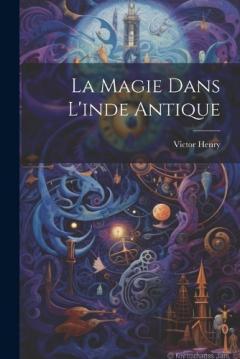 La Magie Dans L'inde Antique
