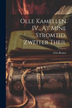 Coperta cărții Olle Kamellen IV., At mine Stromtid, Zweiter Theil