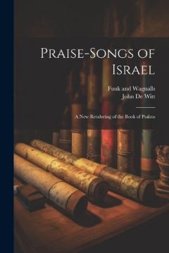 Coperta cărții Praise-Songs of Israel: A New Rendering of the Book of Psalms