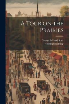 A Tour on the Prairies