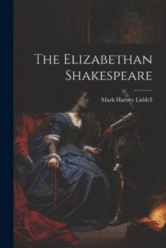 Coperta cărții The Elizabethan Shakespeare