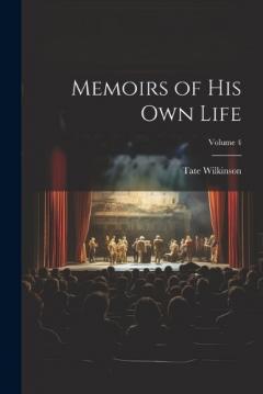 Memoirs of His Own Life; Volume 4