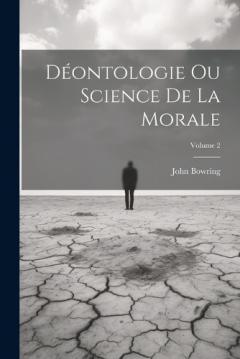 Coperta cărții Déontologie Ou Science De La Morale; Volume 2