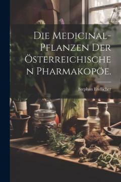 Coperta cărții Die Medicinal-Pflanzen der österreichischen Pharmakopöe.