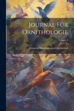 Journal Für Ornithologie; Volume 2