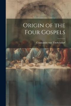 Coperta cărții Origin of the Four Gospels