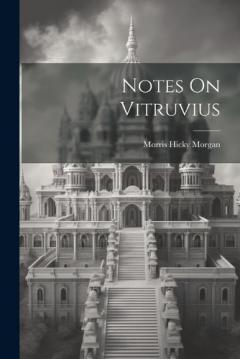 Coperta cărții Notes On Vitruvius