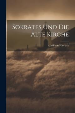 Sokrates Und Die Alte Kirche