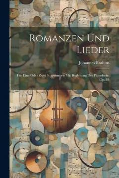 Coperta cărții Romanzen Und Lieder: Für Eine Oder Zwei Singstimmen Mit Begleitung Des Pianoforte, Op. 84